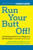 Run_your_butt_off_