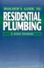 Builder_s_guide_to_residential_plumbing