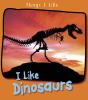 I_like_dinosaurs