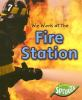 We_work_at_the_fire_station