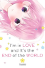 I_m_in_Love_and_It_s_the_End_of_the_World_Vol__1