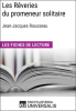 Les_R__veries_du_promeneur_solitaire_de_Jean-Jacques_Rousseau