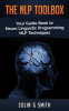 The_NLP_ToolBox__Your_Guide_Book_to_Neuro_Linguistic_Programming_NLP_Techniques