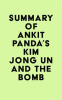Summary_of_Ankit_Panda_s_Kim_Jong_Un_and_the_Bomb