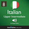 Learn_Italian_-_Level_8__Upper_Intermediate_Italian__Volume_1