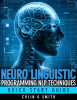 Neuro_Linguistic_Programming_NLP_Techniques_-_Quick_Start_Guide