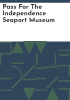 Pass_for_the_Independence_Seaport_Museum