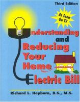 Understanding___reducing_your_home_electric_bill___Richard_L__Hepburn___edited_by_Christopher_Carson_and_Patrick_Zale___graphics_by_J_K__Barefield